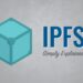 IPFS: Interplanetary file storage!